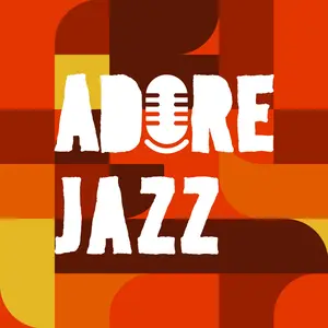 Adore Jazz FM – The Finest Blend of Smooth & Soulful Jazz